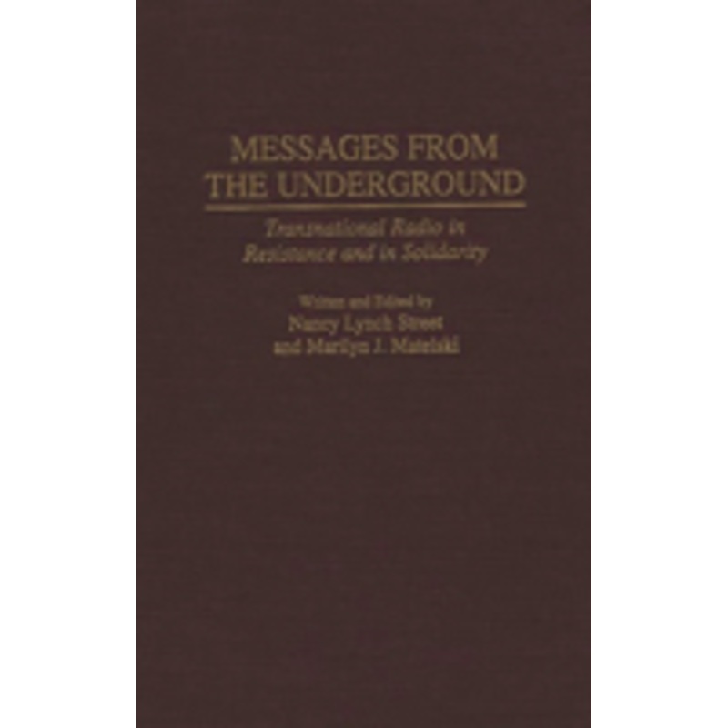 messages from the underground: transnational radio in resistance and in solidarity