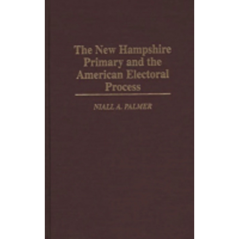new hampshire primary and the american electoral process