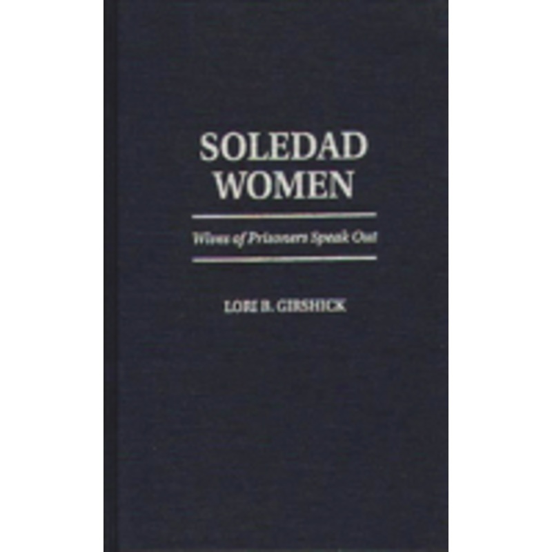 soledad women: wives of prisoners speak out