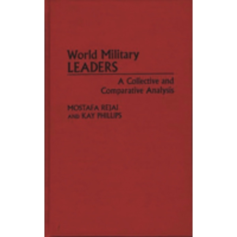 world military leaders: a collective and comparative analysis