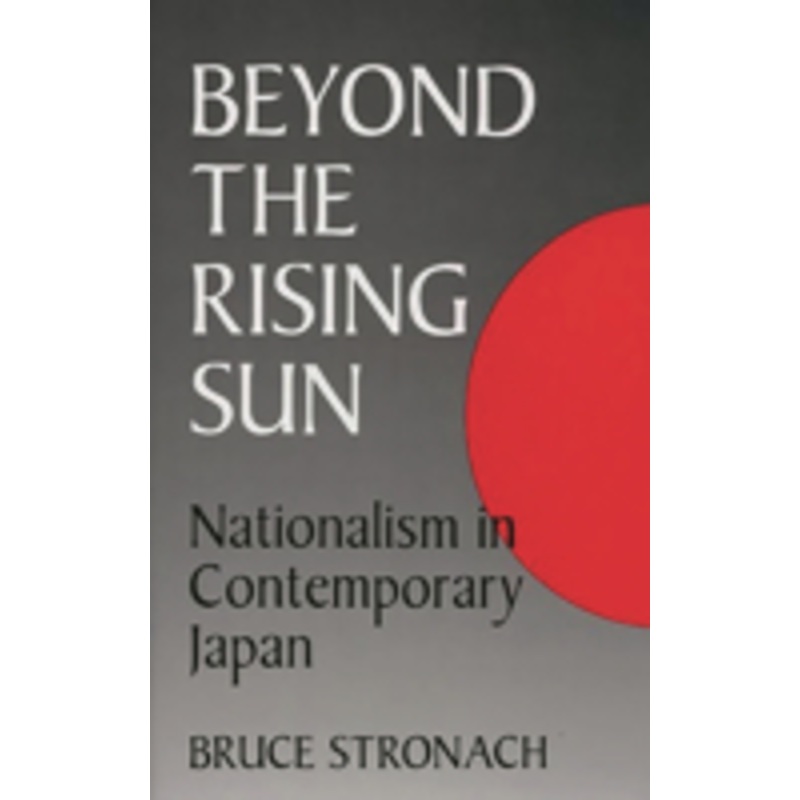 beyond the rising sun: nationalism in contemporary japan