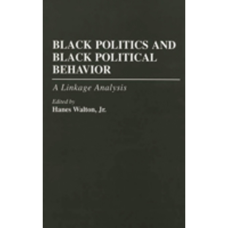 black politics and black political behavior: a linkage analysis