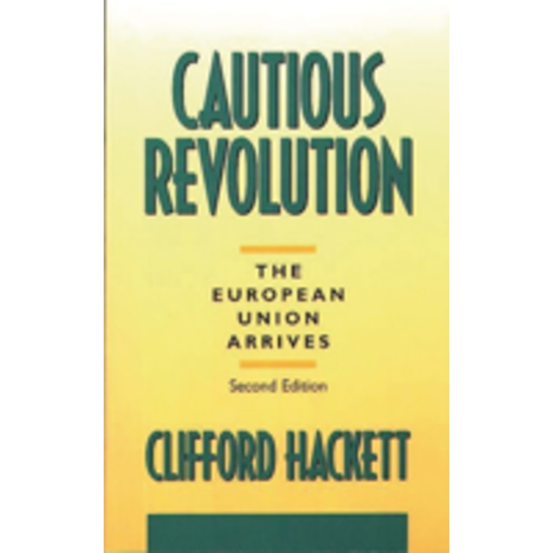 cautious revolution: the european union arrives second edition