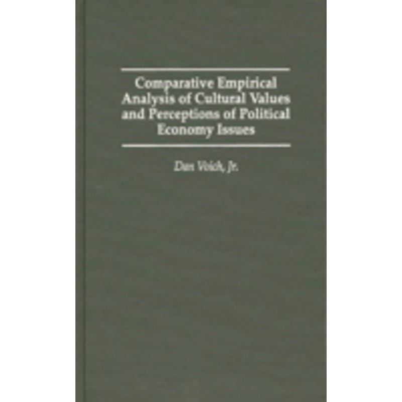 comparative empirical analysis of cultural values and perceptions of political economy issues