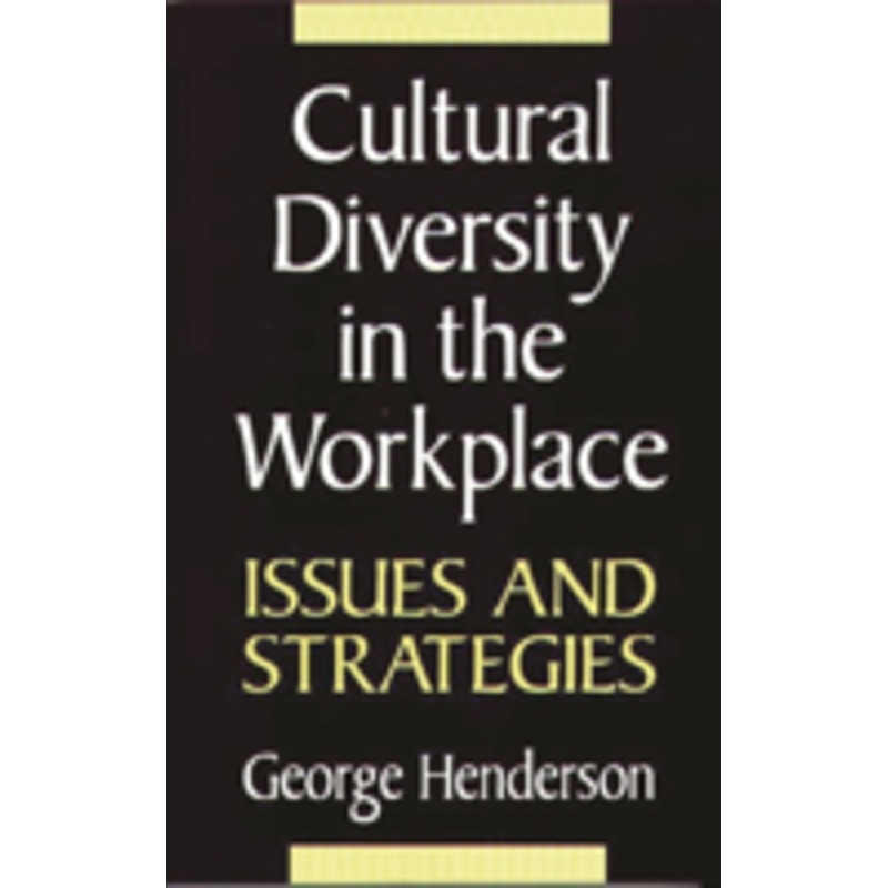 cultural diversity in the workplace: issues and strategies