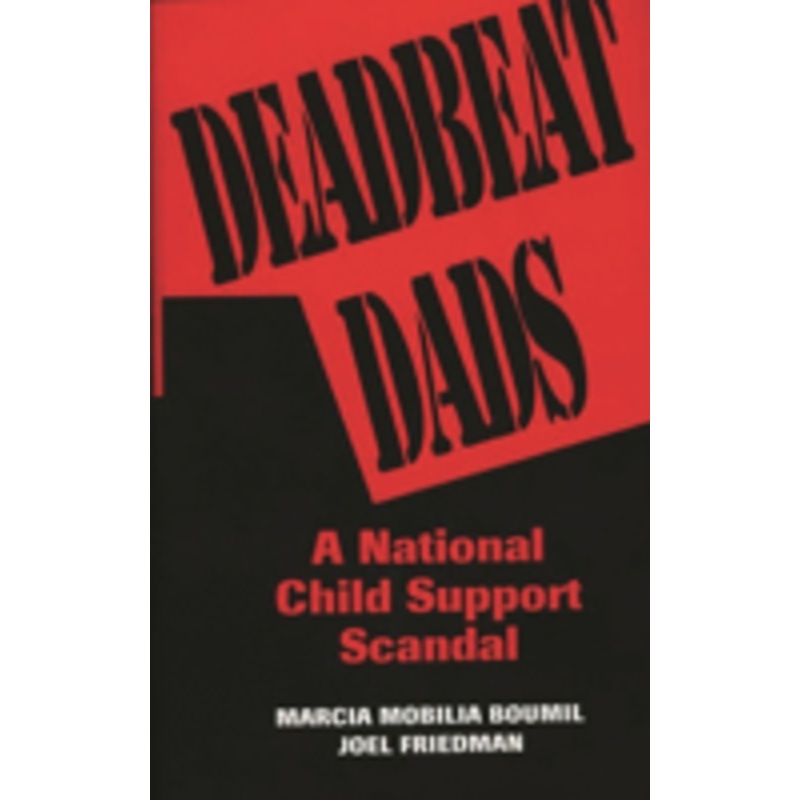 deadbeat dads: a national child support scandal