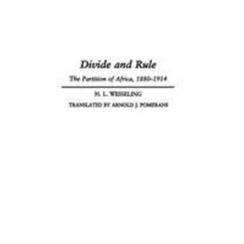 divide and rule: the partition of africa, 1880-1914
