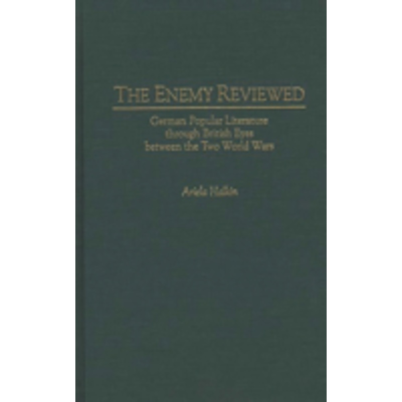 enemy reviewed: german popular literature through british eyes between the two world wars