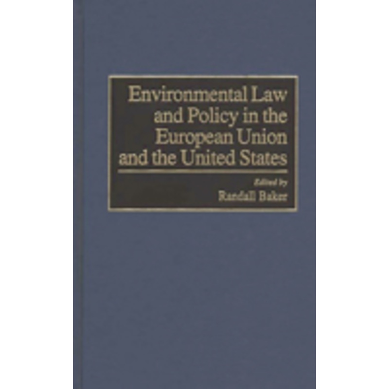 environmental law and policy in the european union and the united states