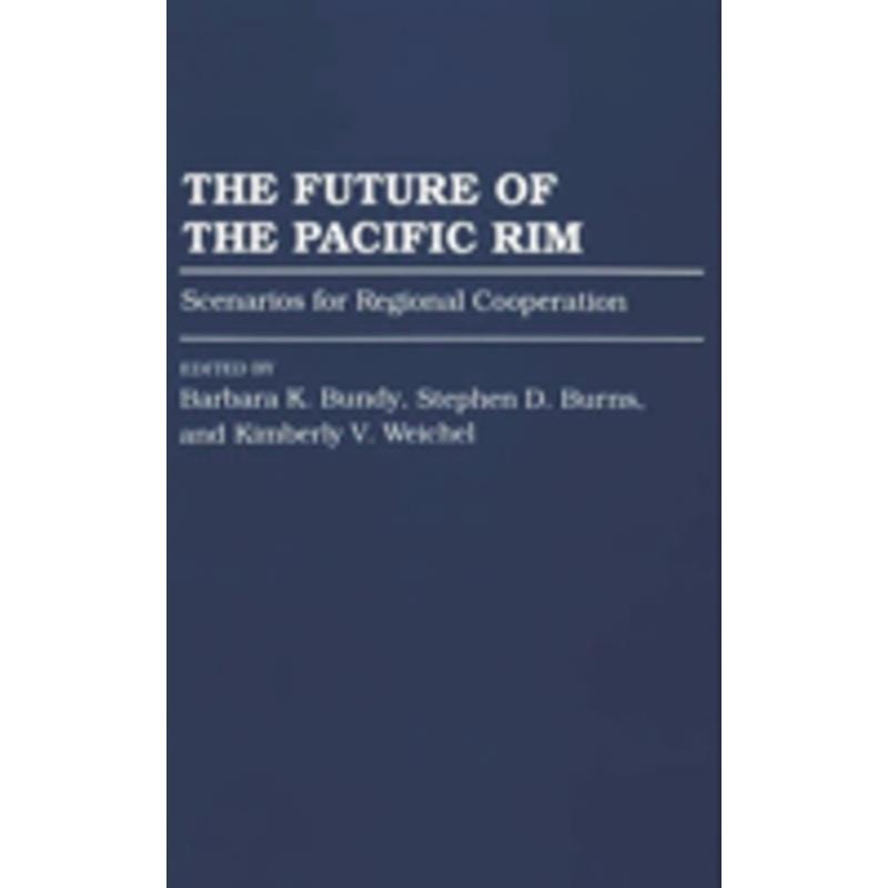 future of the pacific rim: scenarios for regional cooperation