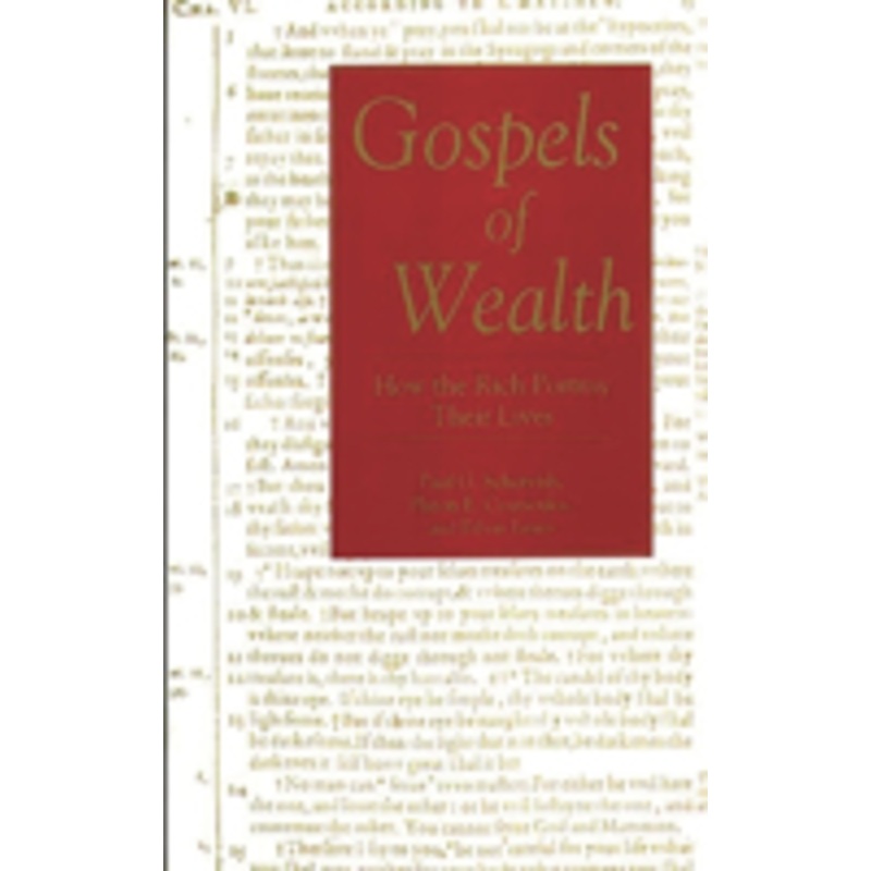 gospels of wealth: how the rich portray their lives