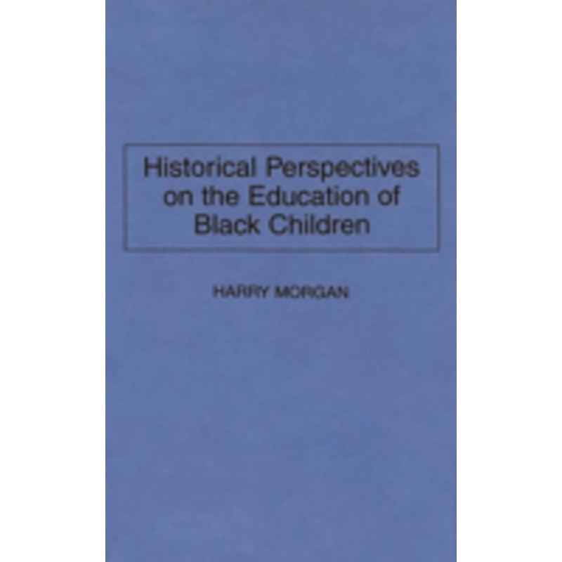 historical perspectives on the education of black children