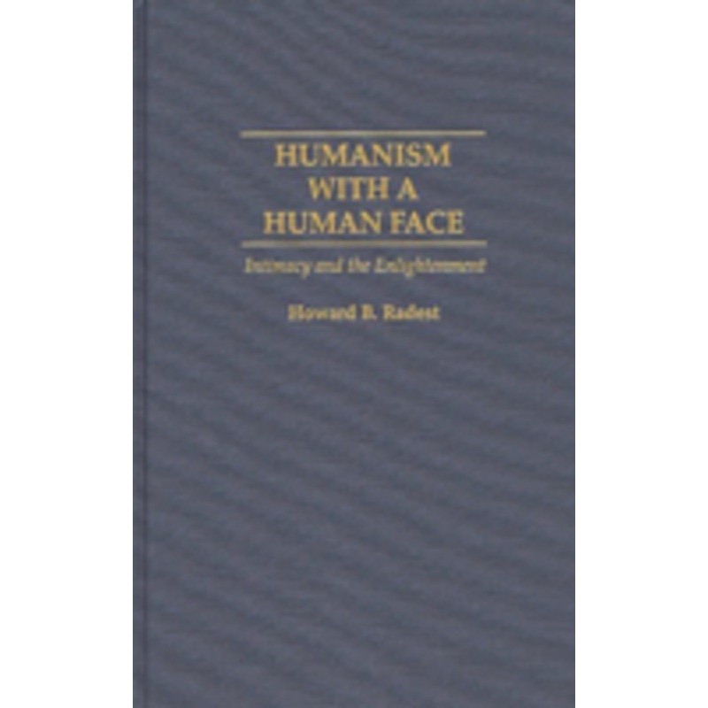 humanism with a human face: intimacy and the enlightenment