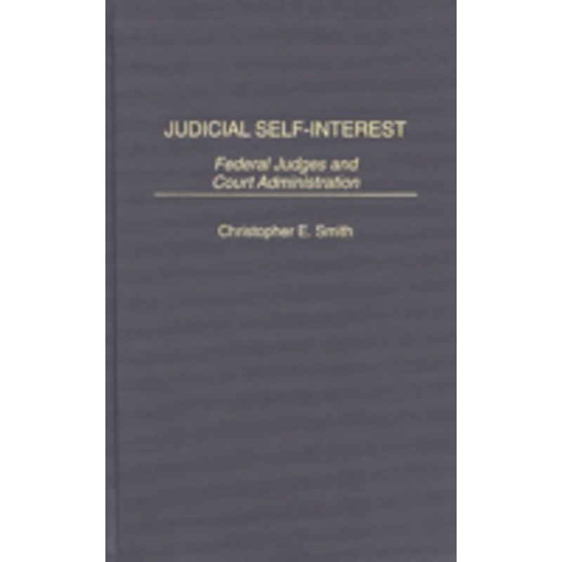judicial self-interest: federal judges and court administration