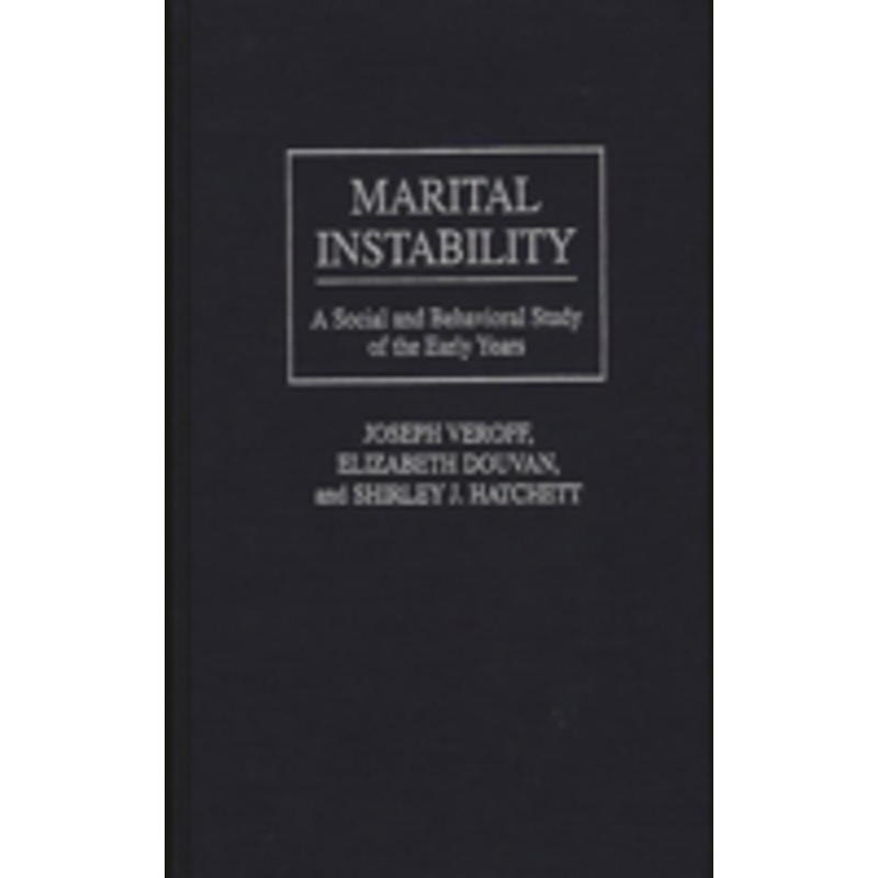 marital instability: a social and behavioral study of the early years