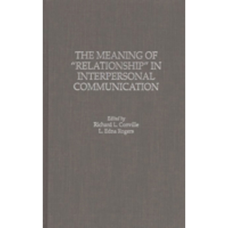 meaning of relationship in interpersonal communication