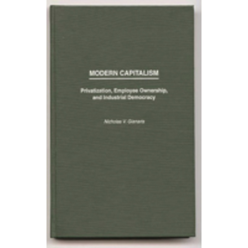 modern capitalism: privatization, employee ownership, and industrial democracy