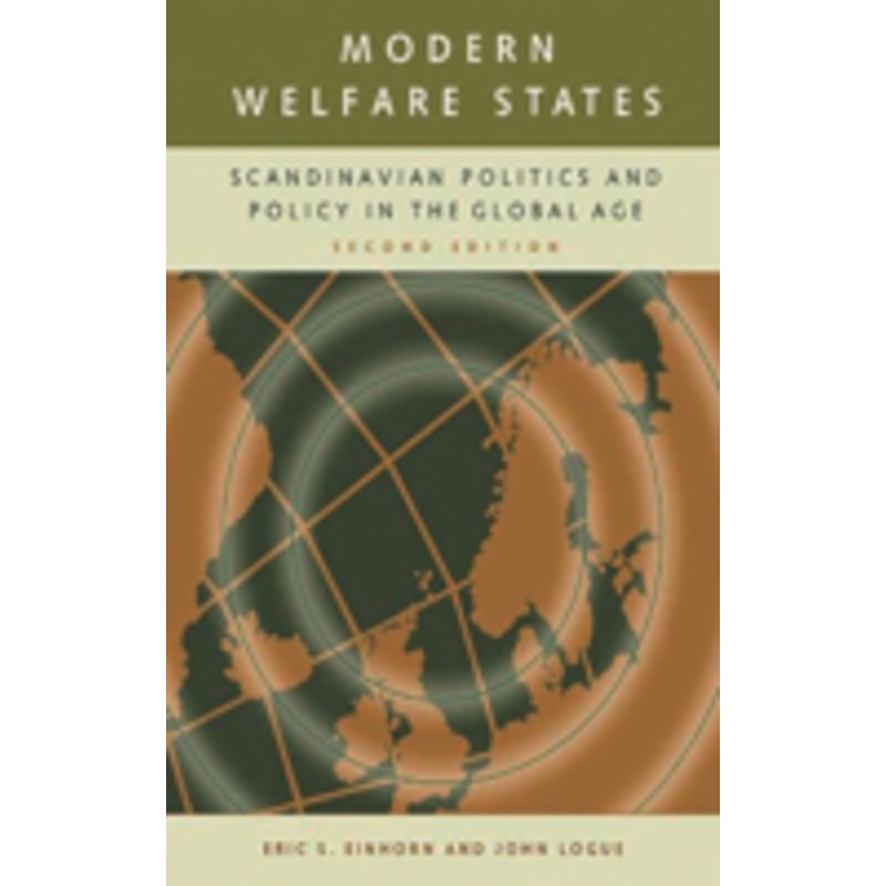 modern welfare states: scandinavian politics and policy in the global age second edition