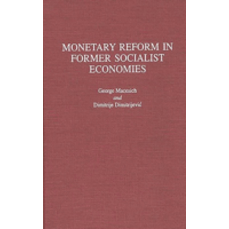 monetary reform in former socialist economies