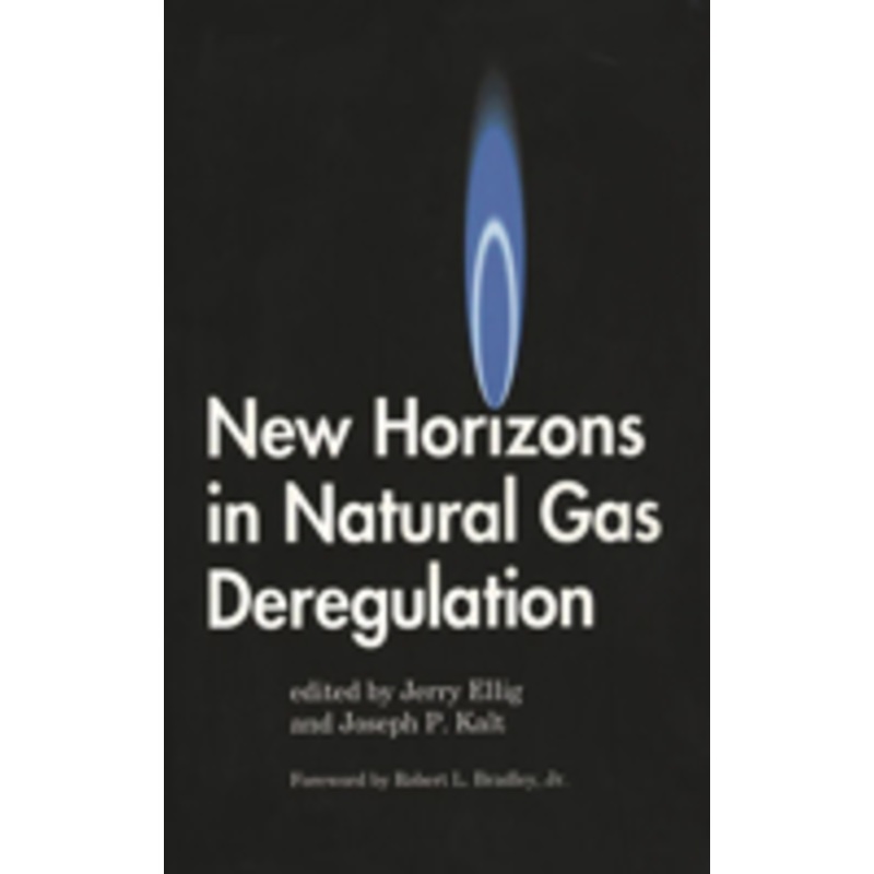 new horizons in natural gas deregulation