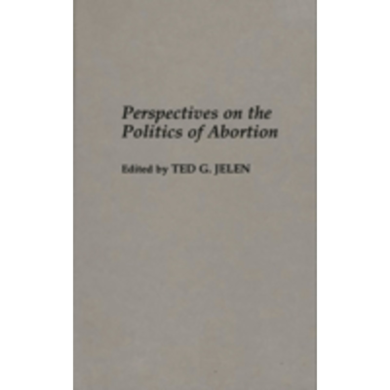 perspectives on the politics of abortion