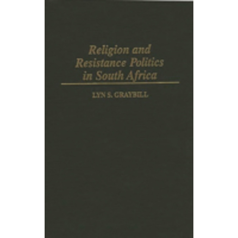 religion and resistance politics in south africa