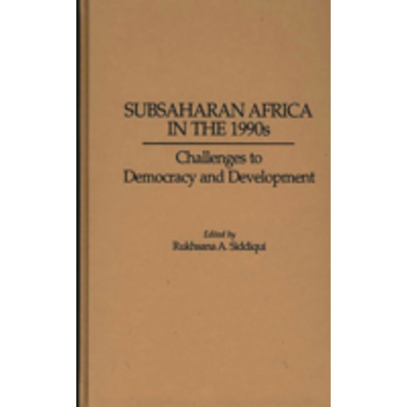 subsaharan africa in the 1990s: challenges to democracy and development