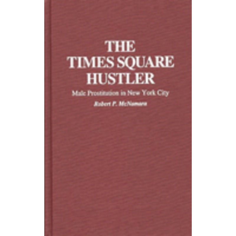 times square hustler: male prostitution in new york city