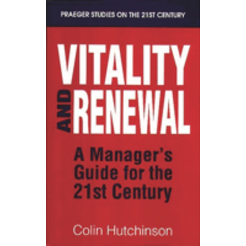 vitality and renewal: a manager’s guide for the 21st century