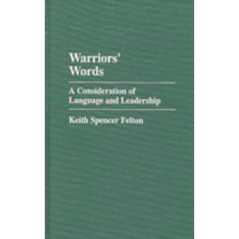 warriors’ words: a consideration of language and leadership