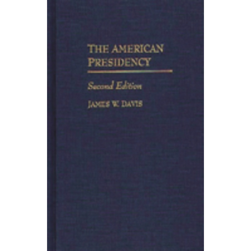 american presidency: second edition