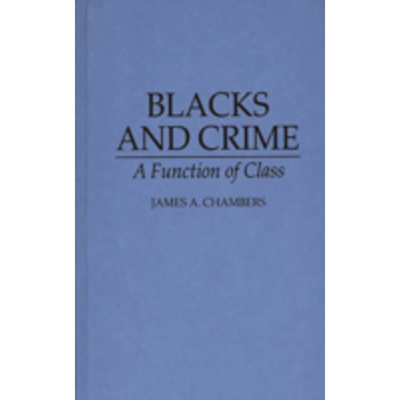 blacks and crime: a function of class