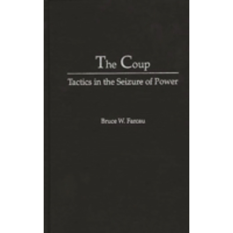 coup: tactics in the seizure of power