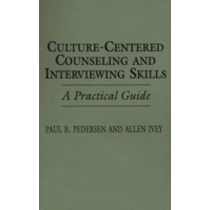 culture-centered counseling and interviewing skills: a practical guide