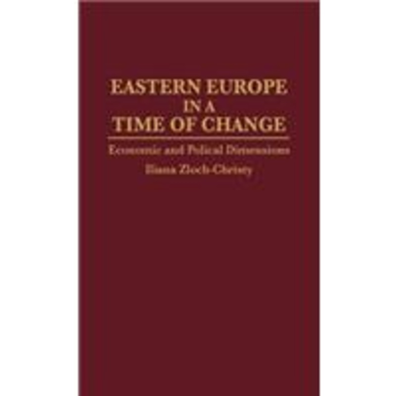 eastern europe in a time of change: economic and political dimensions