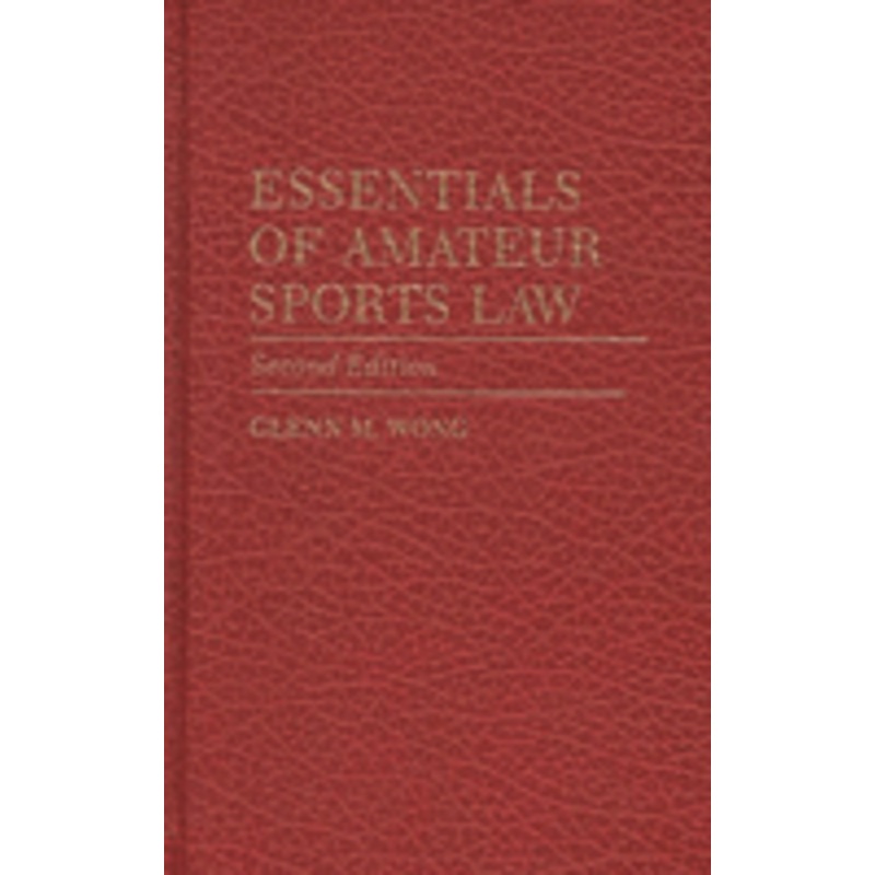 essentials of amateur sports law: second edition