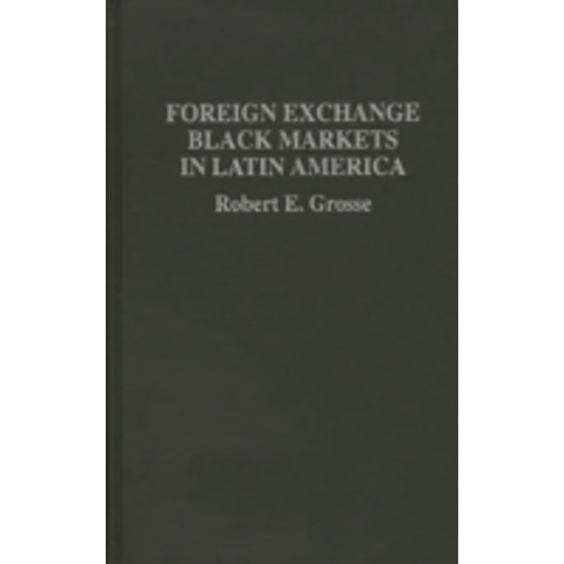 foreign exchange black markets in latin america