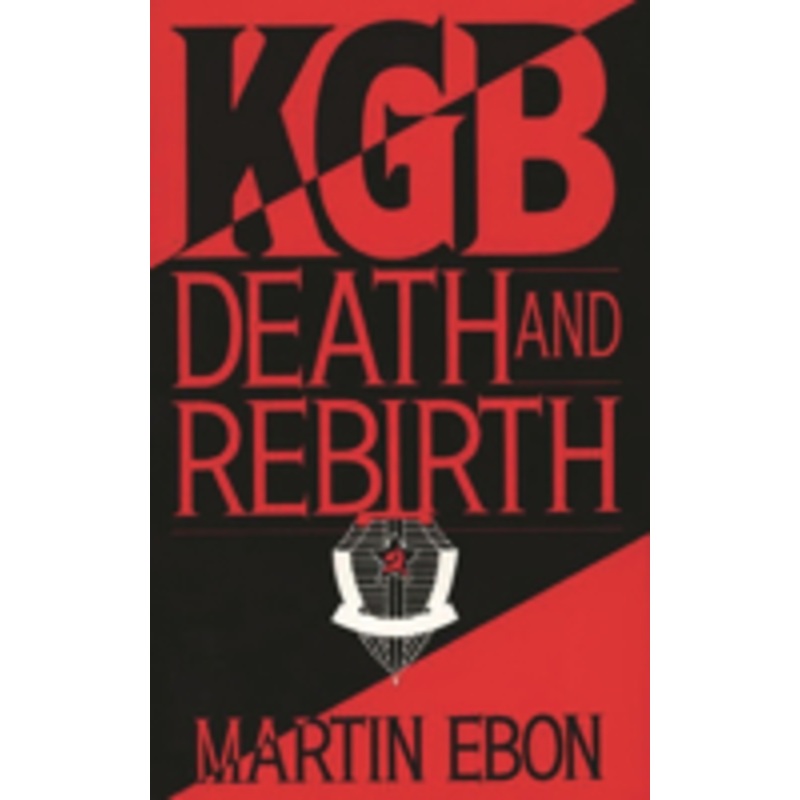 kgb: death and rebirth
