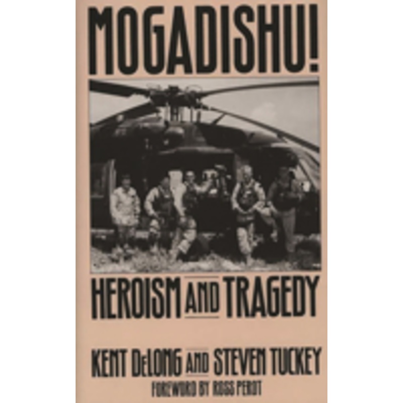 mogadishu!: heroism and tragedy