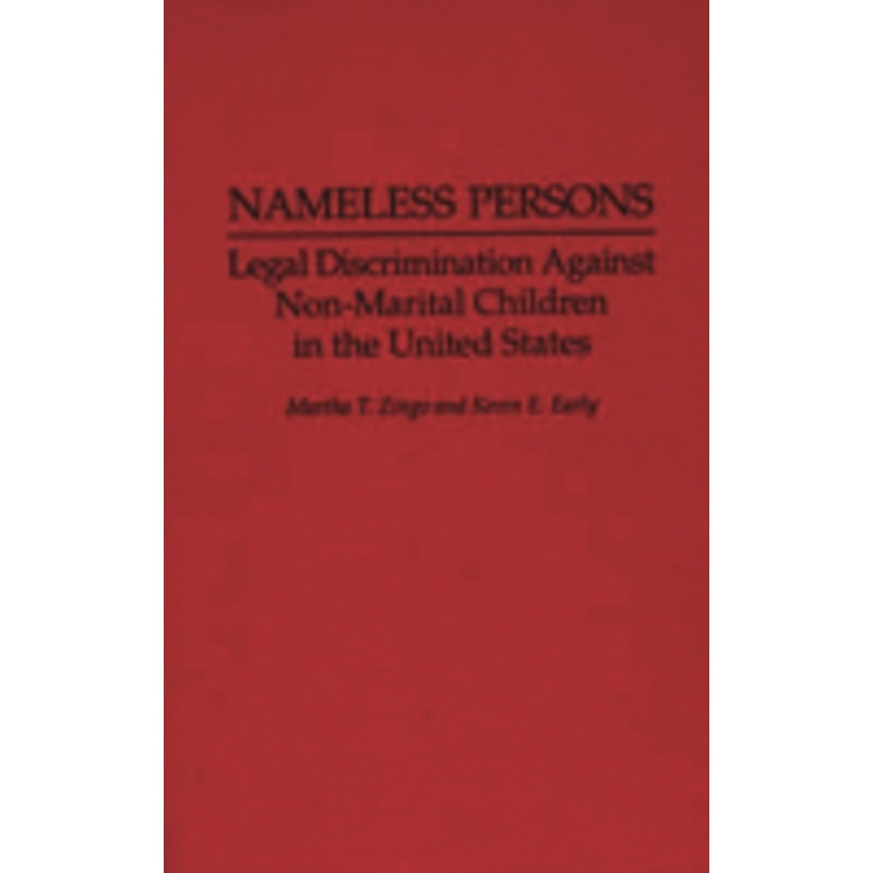 nameless persons: legal discrimination against non-marital children in the united states