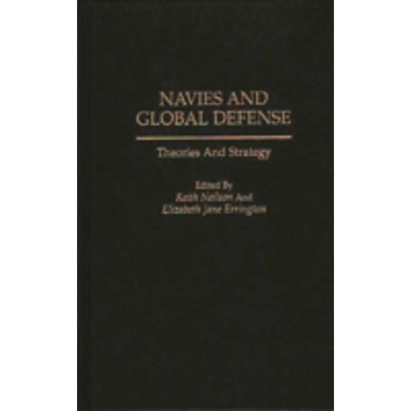 navies and global defense: theories and strategy