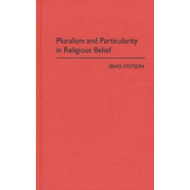 pluralism and particularity in religious belief