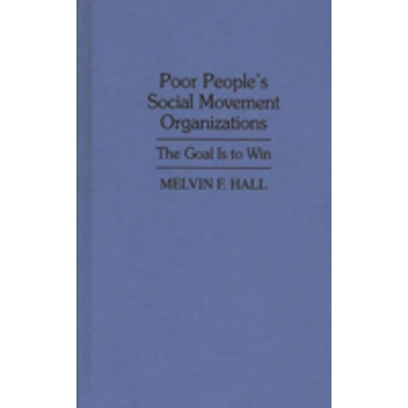 poor people’s social movement organizations: the goal is to win