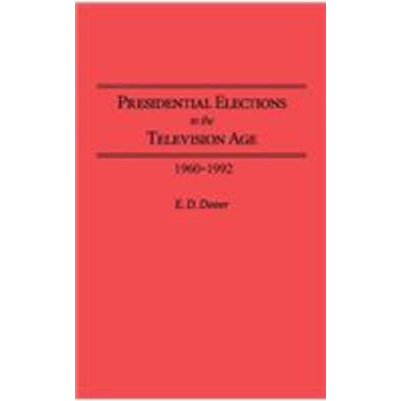 presidential elections in the television age: 1960-1992