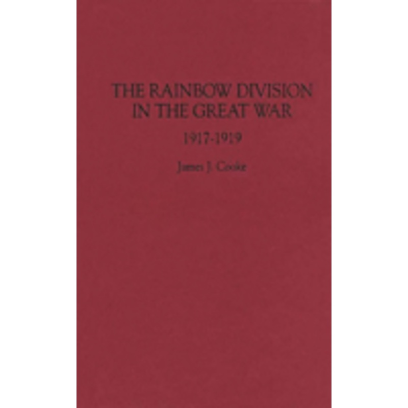 rainbow division in the great war: 1917-1919