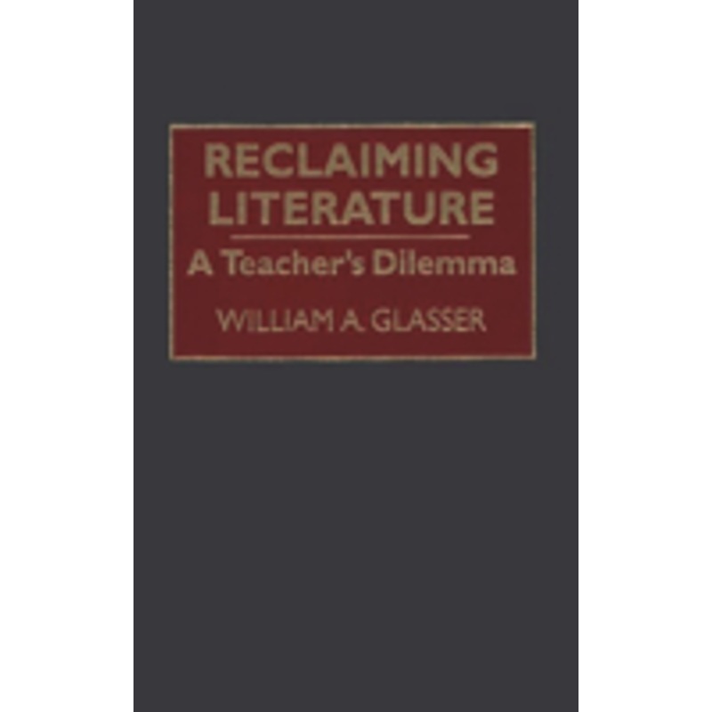 reclaiming literature: a teacher’s dilemma
