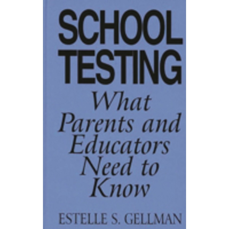 school testing: what parents and educators need to know