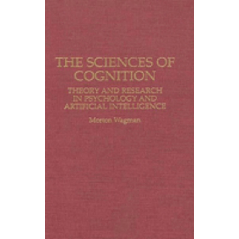 sciences of cognition: theory and research in psychology and artificial intelligence