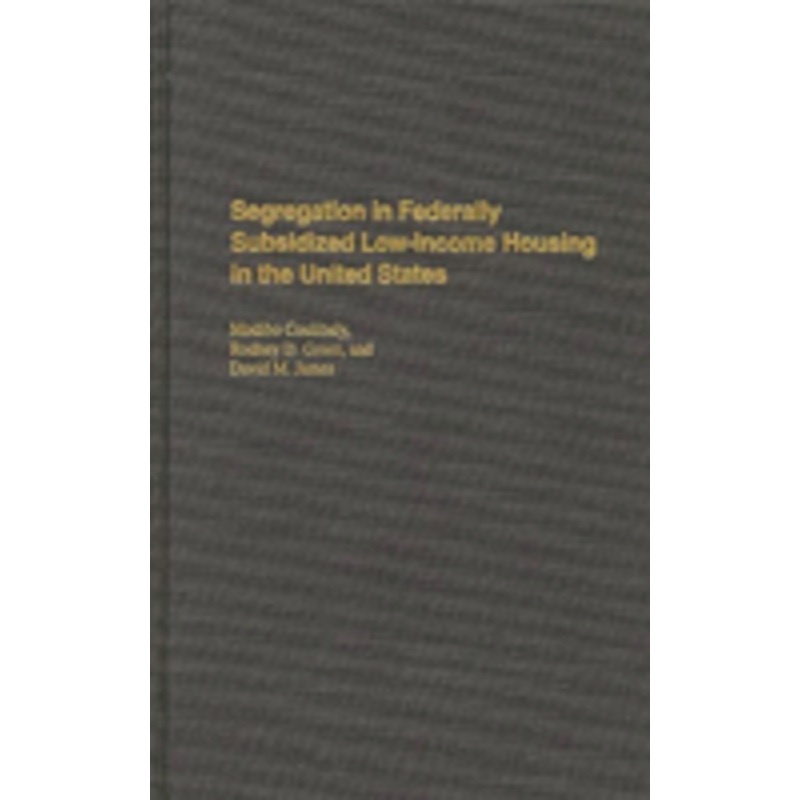 segregation in federally subsidized low-income housing in the united states