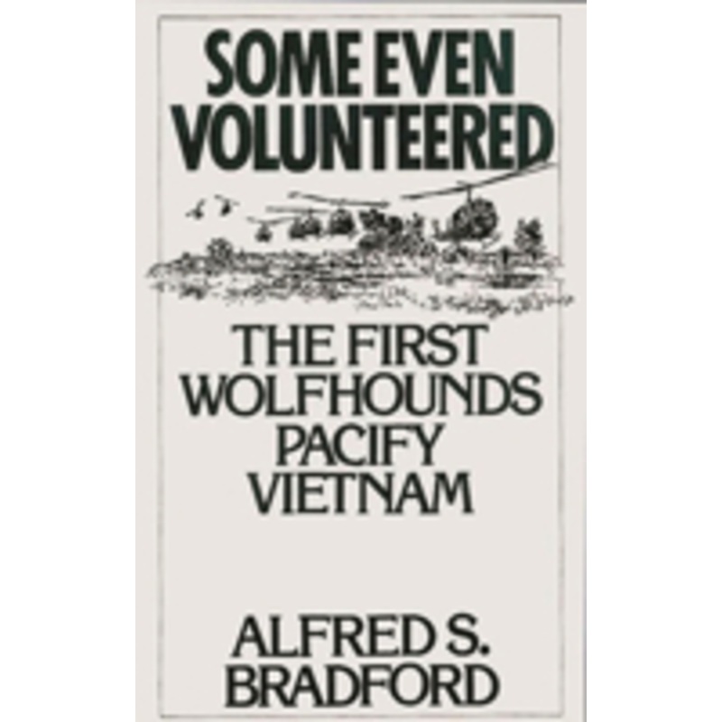 some even volunteered: the first wolfhounds pacify vietnam